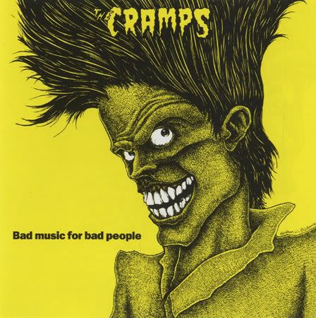 Cramps- Bad Music For Bad People. Best Cramps album.