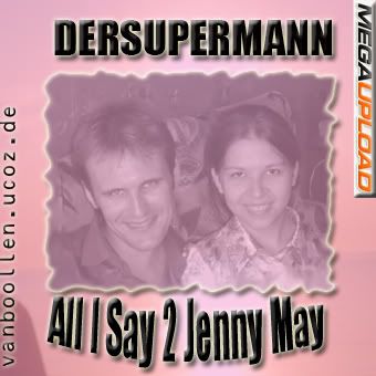DerSuperMann - All I Say 2 Jenny May 1-1