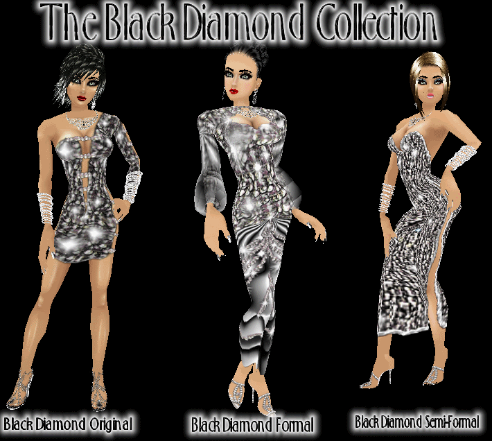 CLICK HERE to view the entire BLACK DIAMOND COLLECTION